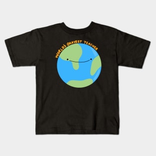 World's okayest teacher Kids T-Shirt